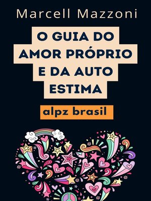 cover image of O Guia Do Amor Próprio E Da Auto Estima